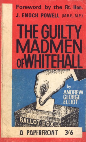 The Guilty Madmen of Whitehall (Nations Like Men Go Mad)