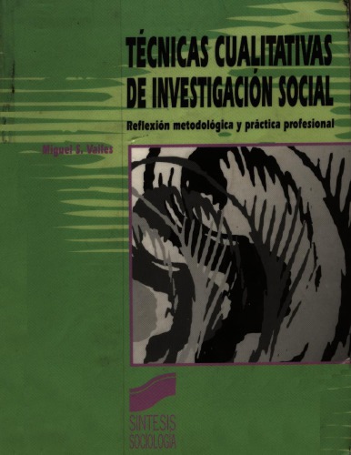 Técnicas cualitativas de investigación social : reflexión metodológica y práctica profesional