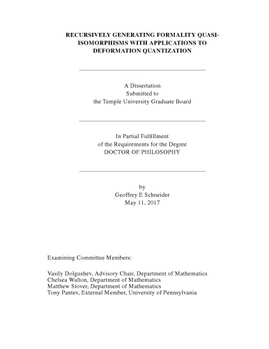Recursively generating formality quasi-isomorphisms with application to deformation quantization [PhD thesis]