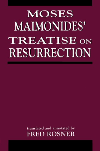 Moses Maimonides’ Treatise on resurrection