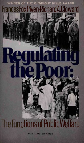 Regulating The Poor: The Functions Of Public Welfare