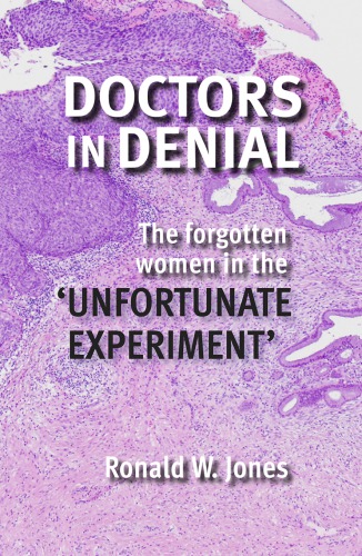 Doctors in Denial: The Forgotten Women in the ’Unfortunate Experiment’