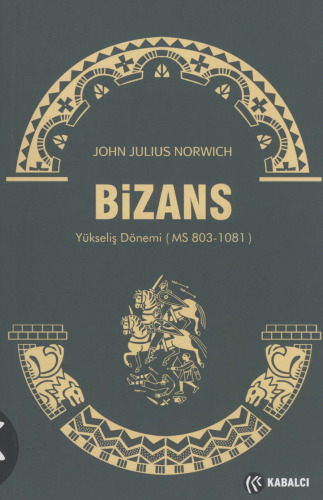 Bizans 2 Yükseliş Dönemi - MS 803-1081