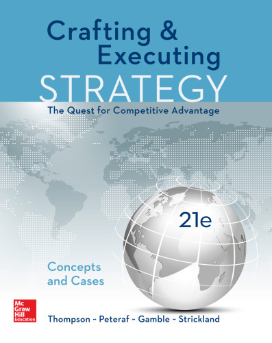 Crafting & Executing Strategy: The Quest for Competitive Advantage: Concepts and Cases