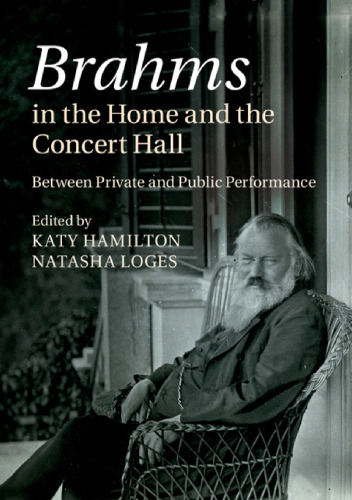 Brahms in the home and the concert hall : between private and public performance
