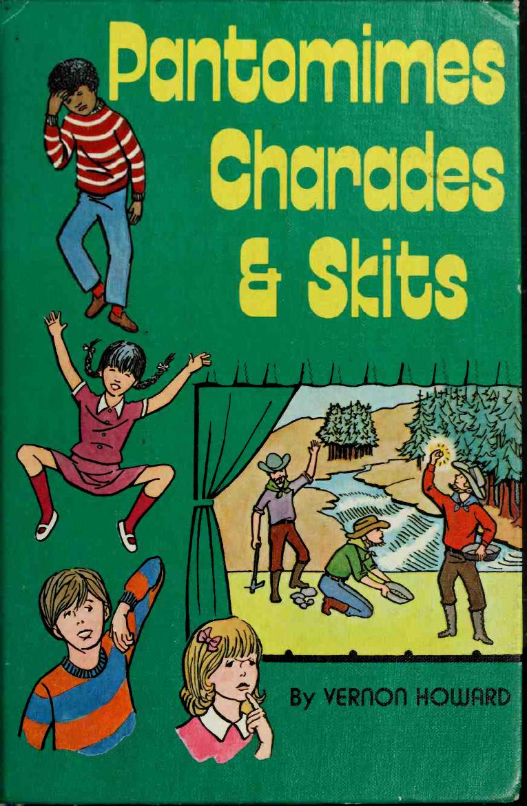 Pantomimes, charades, and skits