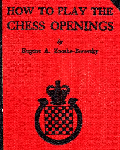 How to Play the Chess Openings