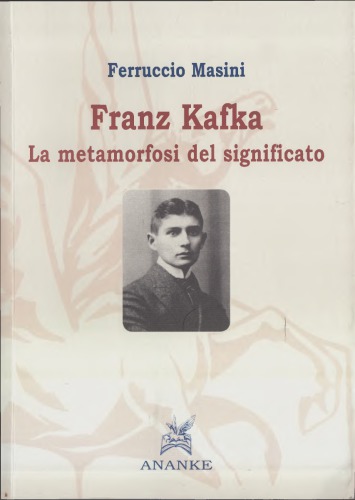 Franz Kafka. La metamorfosi del significato