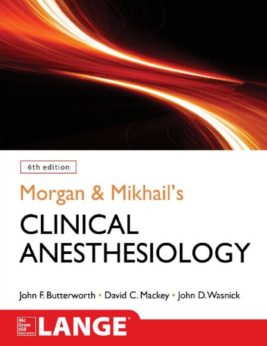 Morgan & Mikhail’s Clinical Anesthesiology