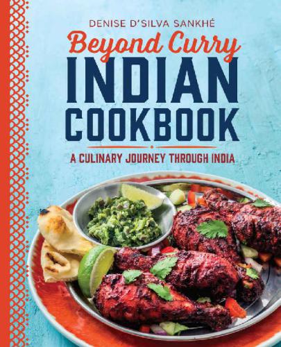 Beyond Curry Indian Cookbook A Culinary Journey Through India