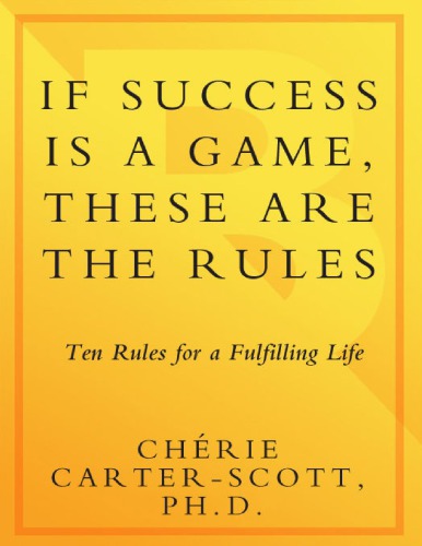 If Success Is a Game, These Are the Rules