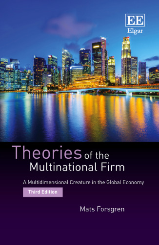 Theories of the multinational firm : a multidimensional creature in the global economy