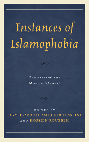 Instances of Islamophobia : Demonizing the Muslim 
