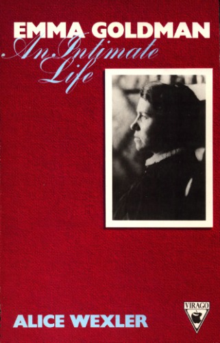 Emma Goldman: The Intimate Life