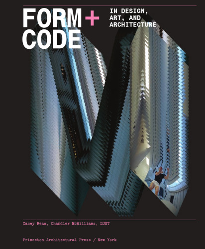 Form + code in design, art, and architecture