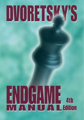 Dvoretsky’s Endgame Manual