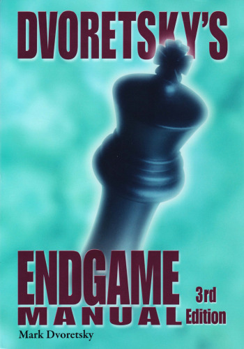 Dvoretsky’s endgame manual