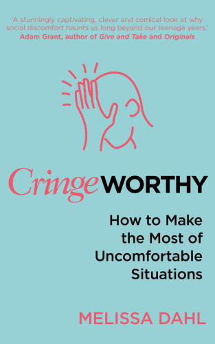 Cringeworthy: Why Some People Are Comfortable In Any Situation – And Some Never Are