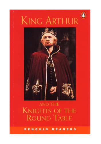 King Arthur and the Knights of the Round Table, Level 2, Penguin Readers