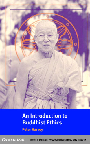 An Introduction to Buddhist Ethics: Foundations, Values and Issues ()