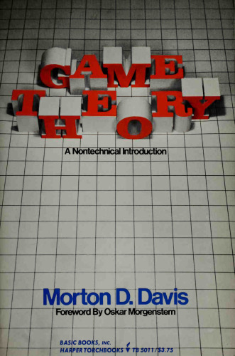 Game Theory: A Nontechnical Introduction