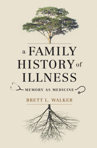 A Family History of Illness: Memory as Medicine