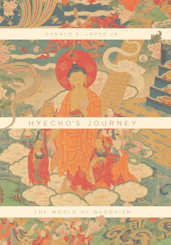 Hyecho’s Journey: The World of Buddhism