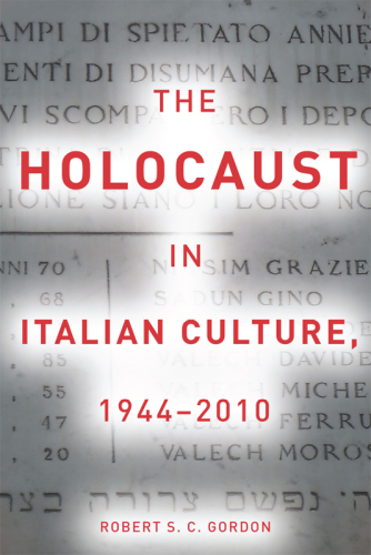 The Holocaust in Italian Culture, 1944–2010