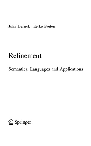 Refinement. Semantics, Languages and Applications