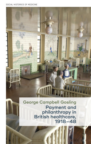 Payment and philanthropy in British healthcare, 1918-48