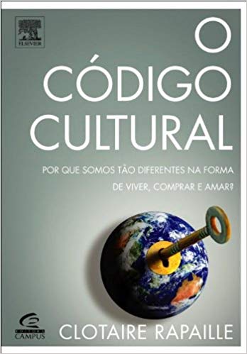 O código cultural: por que somos tão diferentes na forma de viver, comprar e amar?