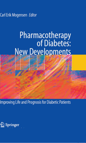 Pharmacotherapy of Diabetes: New Developments: Improving Life and Prognosis for Diabetic Patients