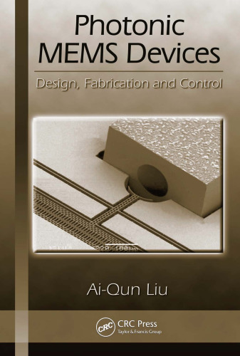 Photonic MEMS Devices: Design, Fabrication and Control (Optical Science and Engineering)