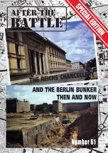 The Reichs Chancellery and the Berlin Bunker: Then and Now