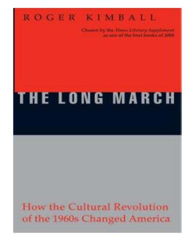 The Long March: How the Cultural Revolution of the 1960s Changed America