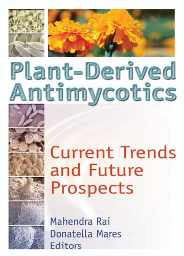 Plant-Derived Antimycotics: Current Trends and Future Prospects