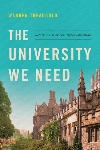 The University We Need: Reforming American Higher Education