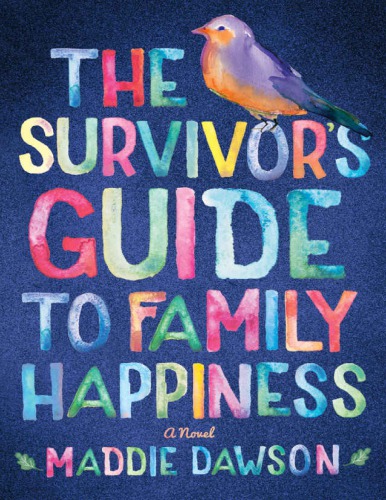 The Survivor’s Guide to Family Hapiness