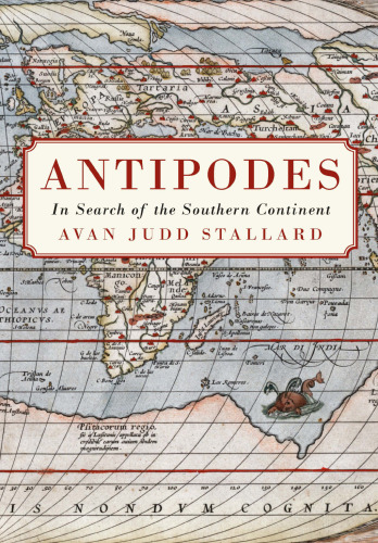 Antipodes: In Search of the Southern Continent