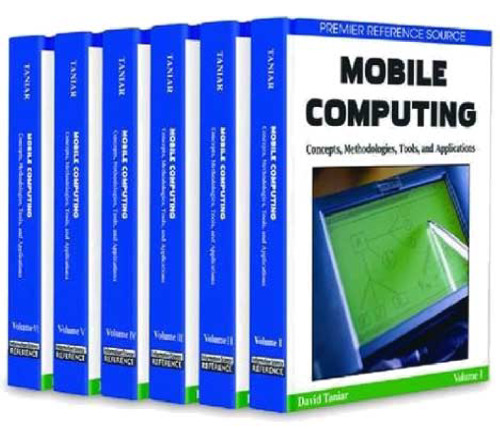 Mobile Computing: Concepts, Methodologies, Tools, and Applications