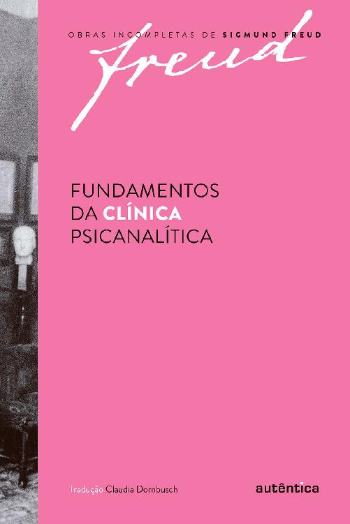 Fundamentos da clínica psicanalí­tica