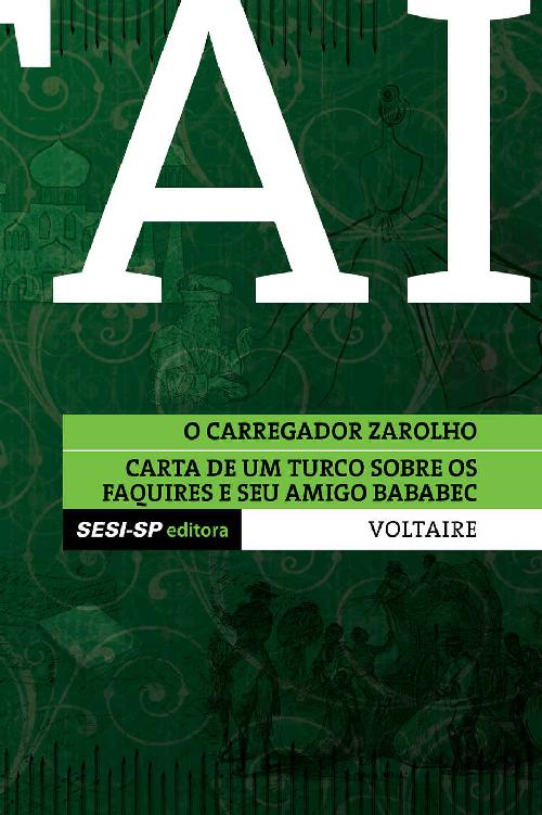 Voltaire - O carregador zarolho e Carta de um turco