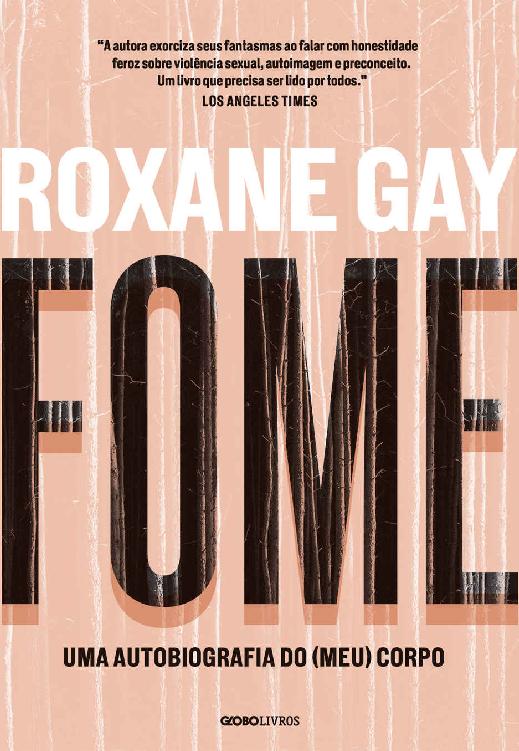 Fome – Uma autobiografia do (meu) corpo