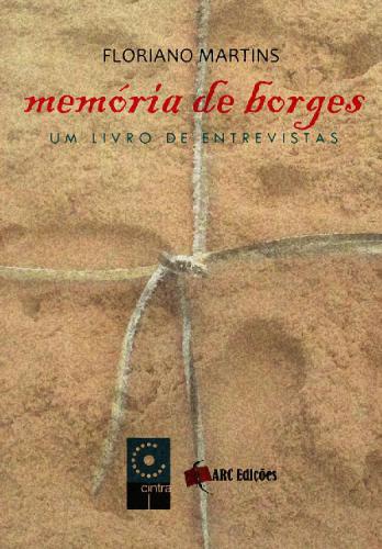 Memória de Borges - Um livro raro com diferentes entrevistas de Jorge Luis Borges
