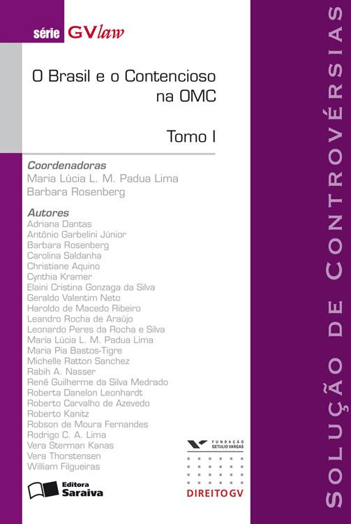 O Brasil e o Contencioso na OMC - Tomo I