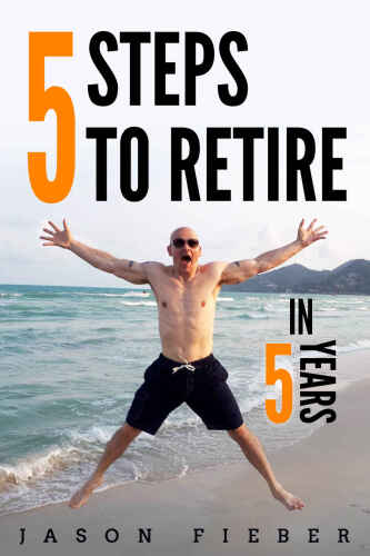 5 Steps to Retire in 5 Years