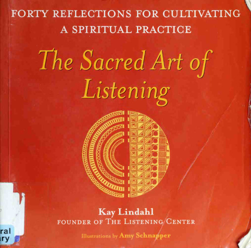 The Sacred Art of Listening: Forty Reflections for Cultivating a Spiritual Practice