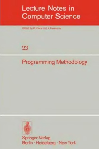 Programming Methodology: 4th Informatik Symposium, IBM Germany Wildbad, September 25–27, 1974