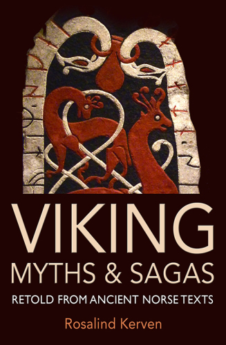 Viking Myths and Sagas: Retold from Ancient Norse Texts