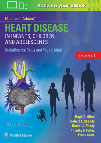 Moss Adams’ Heart Disease in Infants, Children, and Adolescents, Including the Fetus and Young Adult